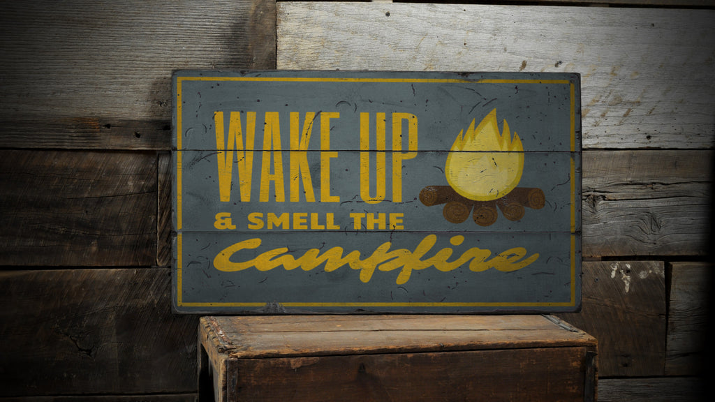 Wake Up and Smell the Campfire Rustic Wood Sign