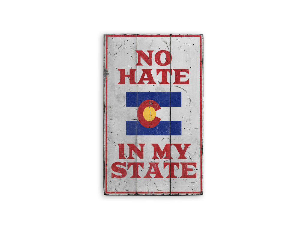 No Hate in My State Rustic Wood Sign