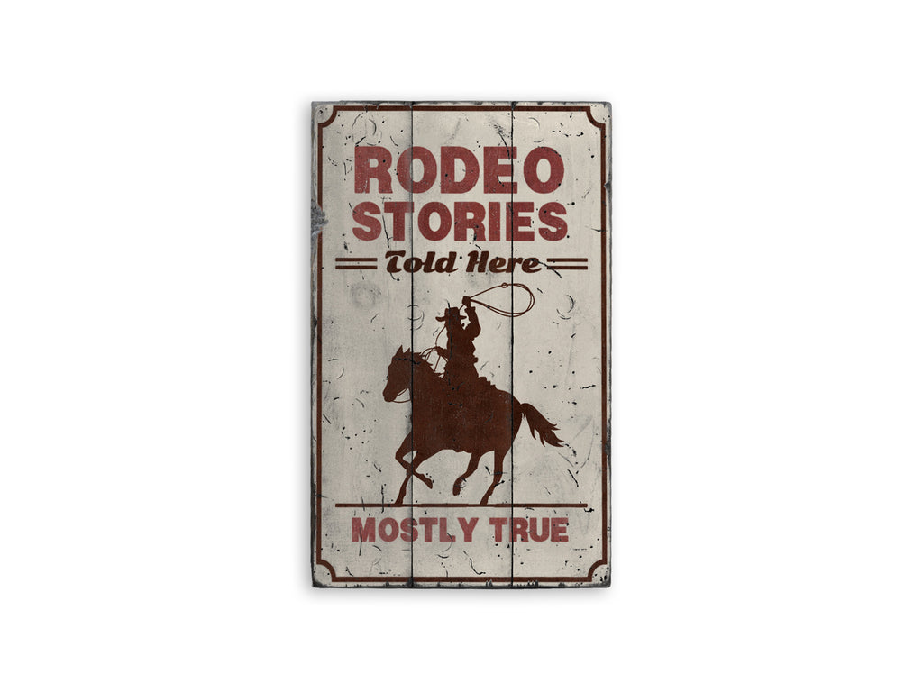 Rodeo Stories Rustic Wood Sign