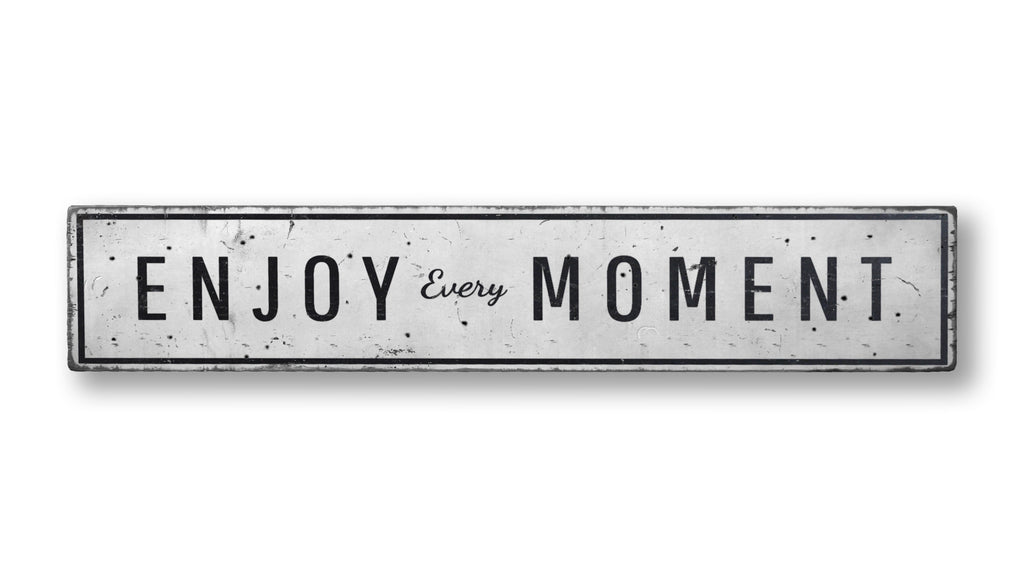 Enjoy Every Moment Rustic Wood Sign