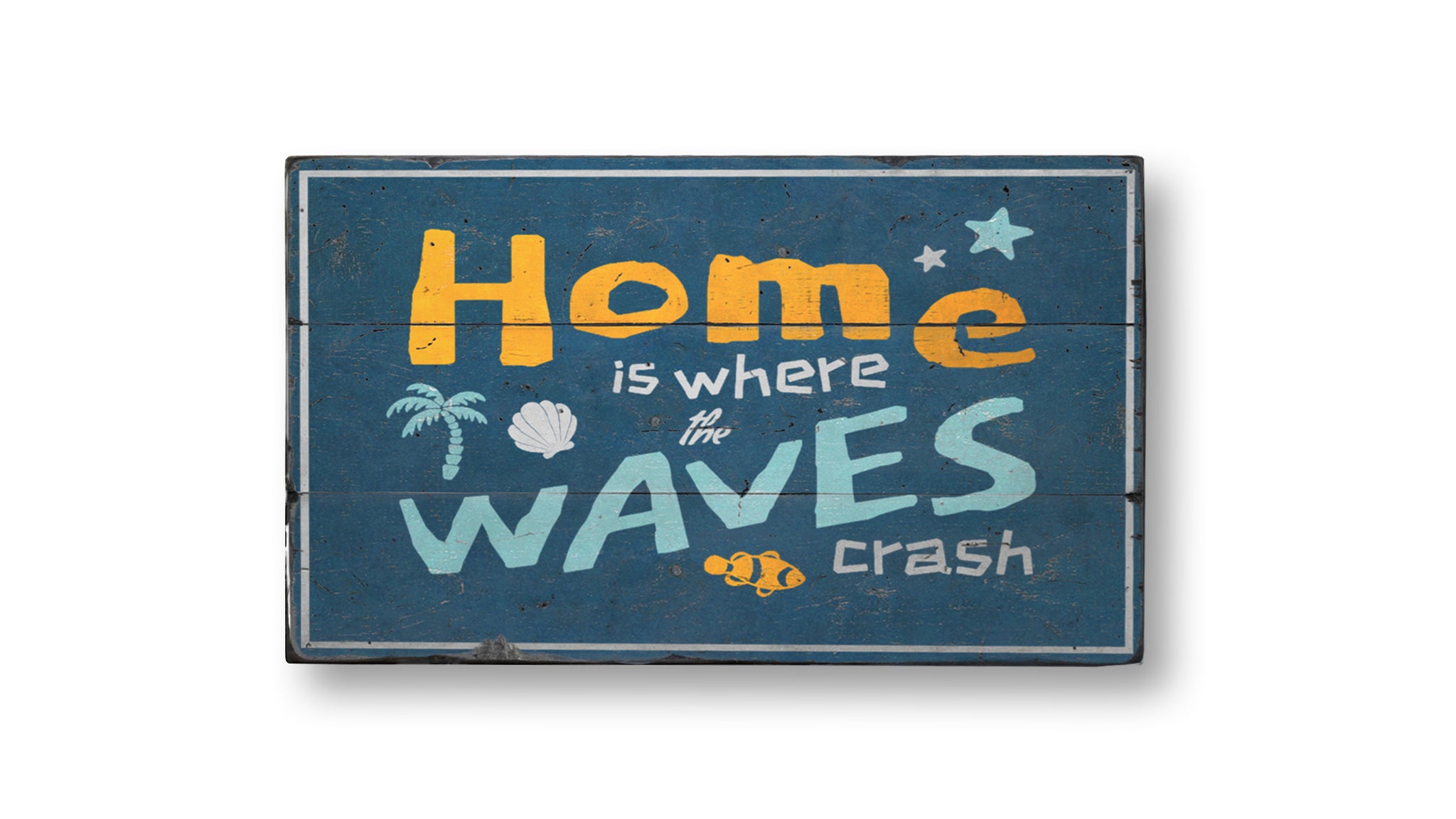 Home Is Where The Waves Crash Wood Sign