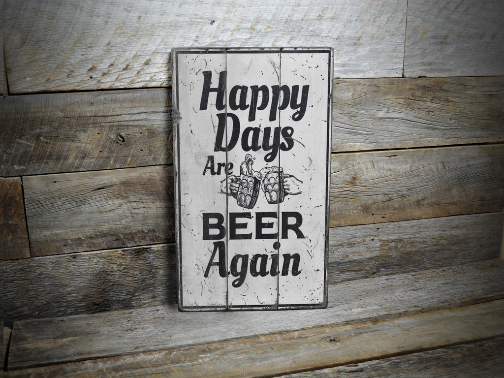 Happy Days Beer Rustic Wood Sign