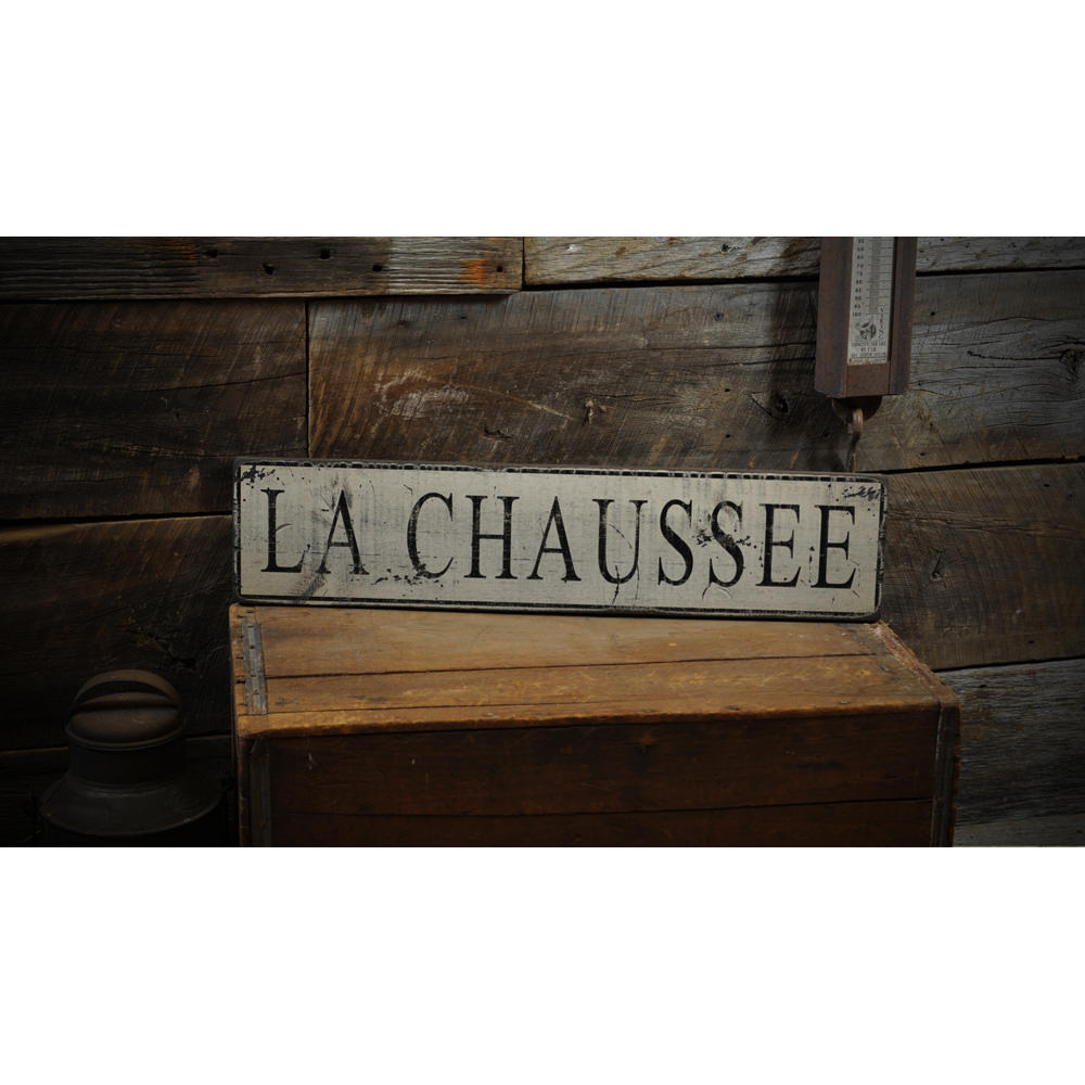 La Chaussee Vintage Wood Sign