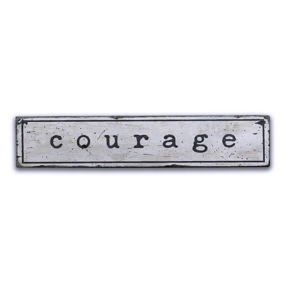 Courage Vintage Wood Sign