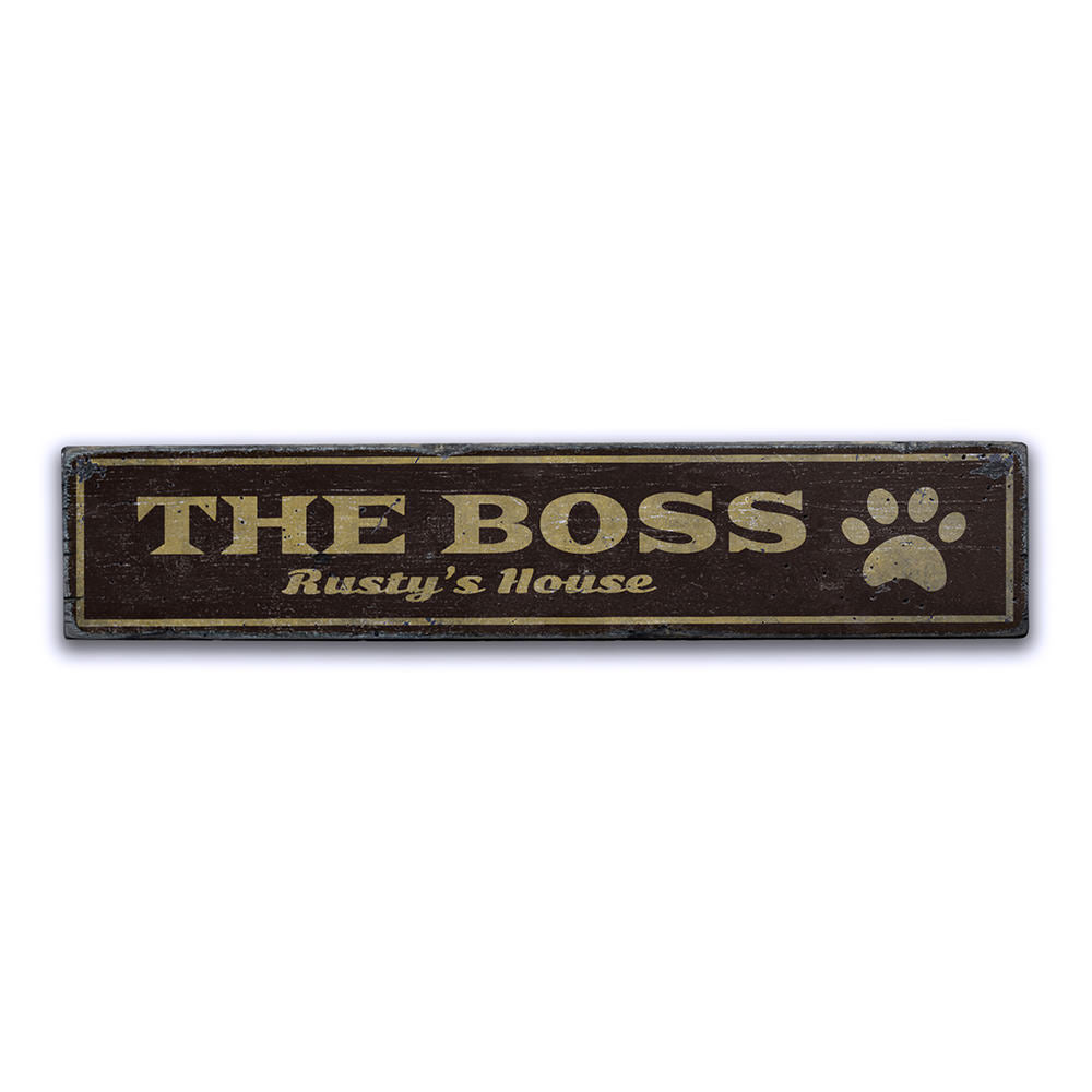 The Boss Pet Vintage Wood Sign