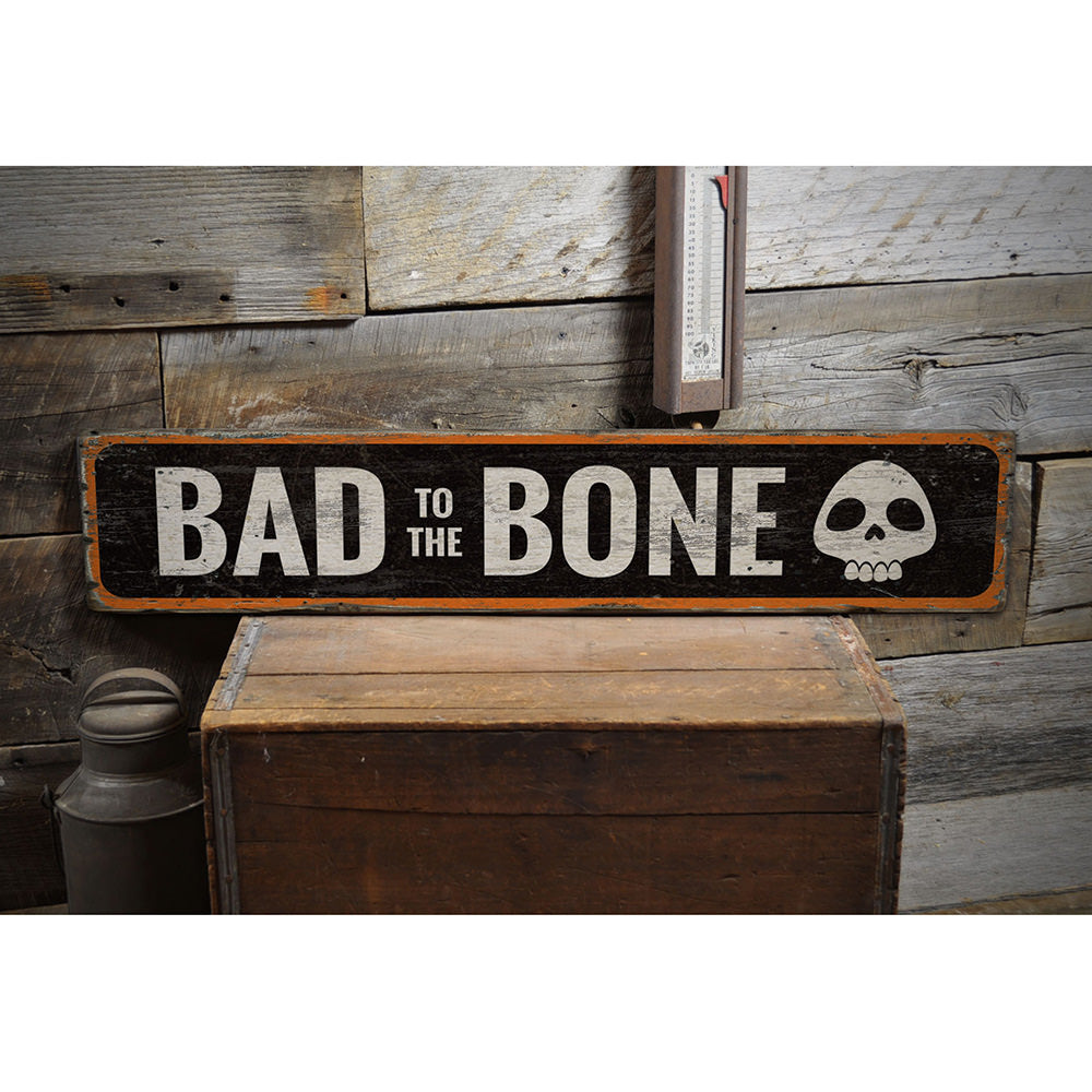 Bad to the Bone Vintage Wood Sign