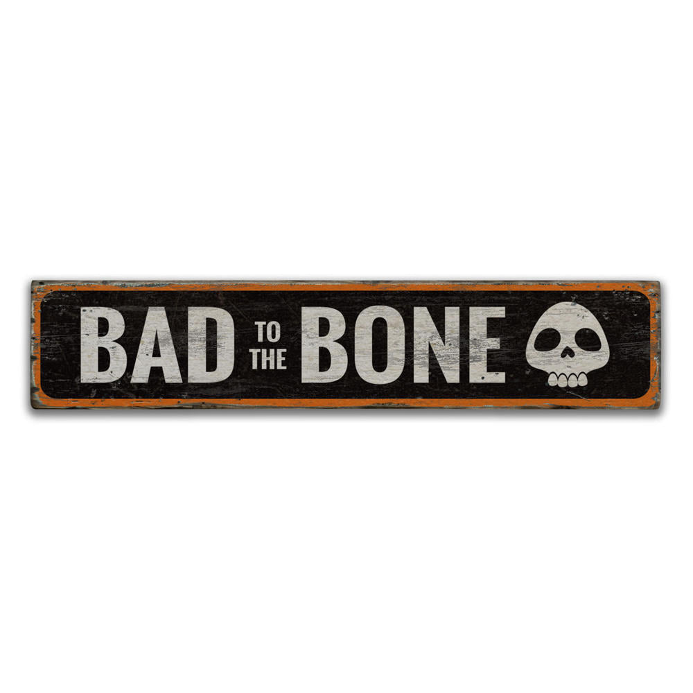Bad to the Bone Vintage Wood Sign