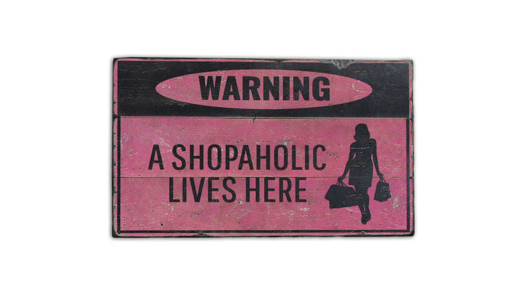 Shopaholic Rustic Wood Sign