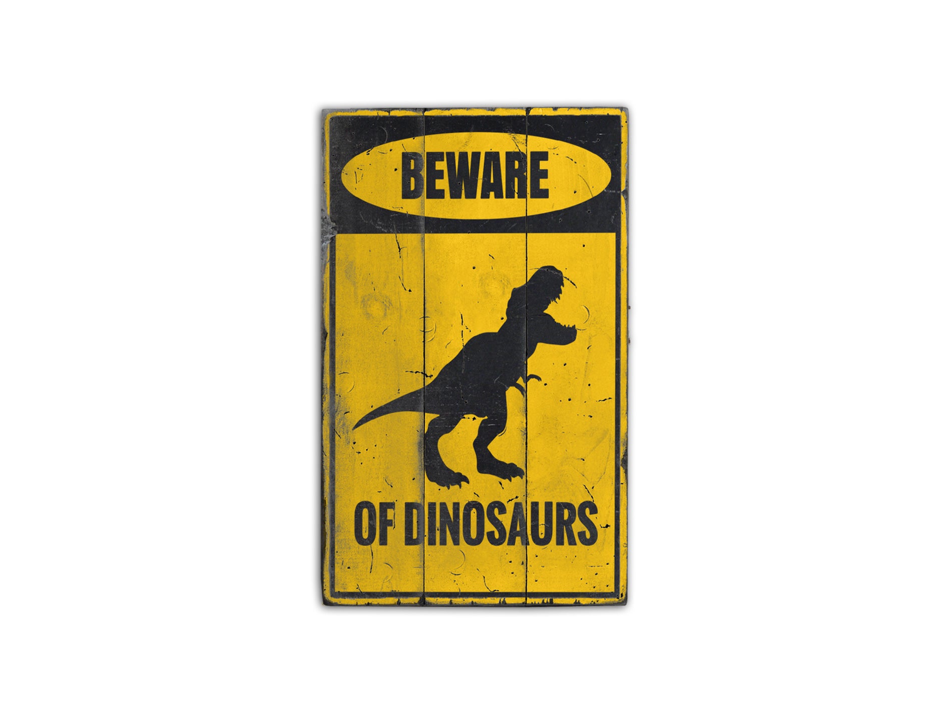 Beware of Dinosaurs Rustic Wood Sign