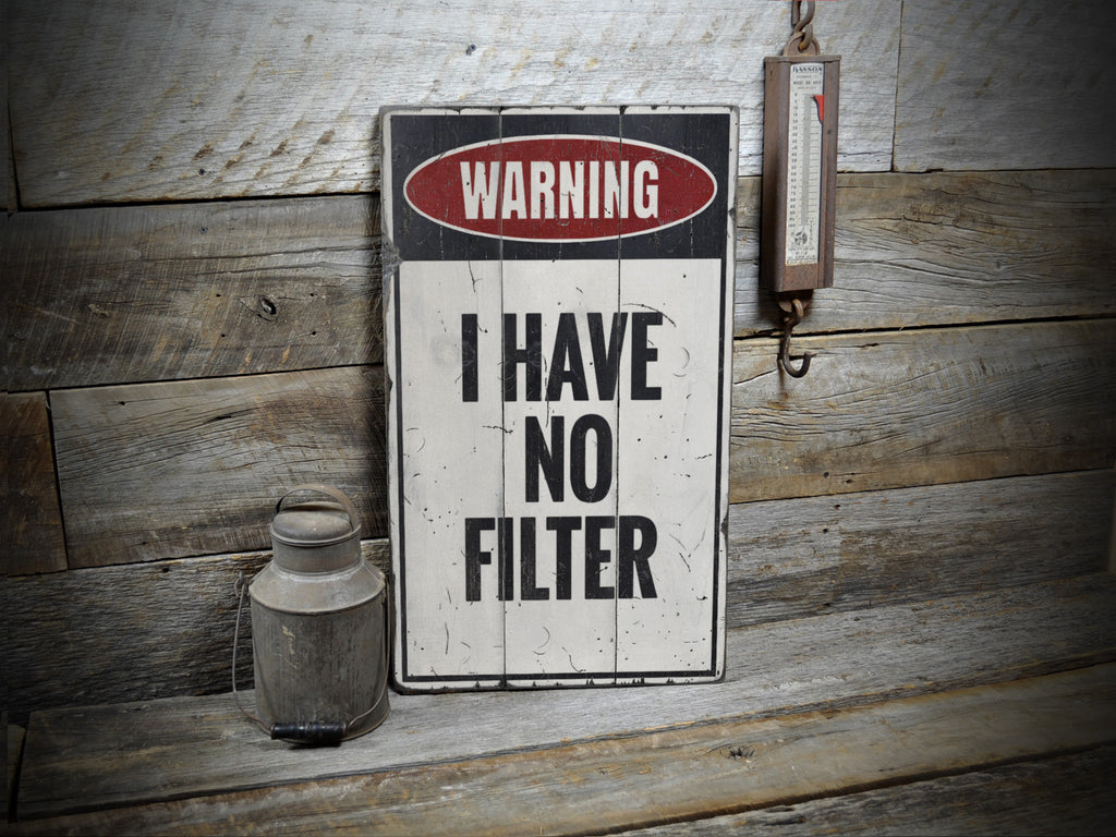 No Filter Rustic Wood Sign