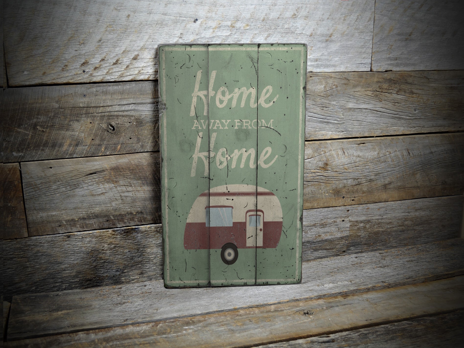 Home Away from Home Rustic Wood Sign