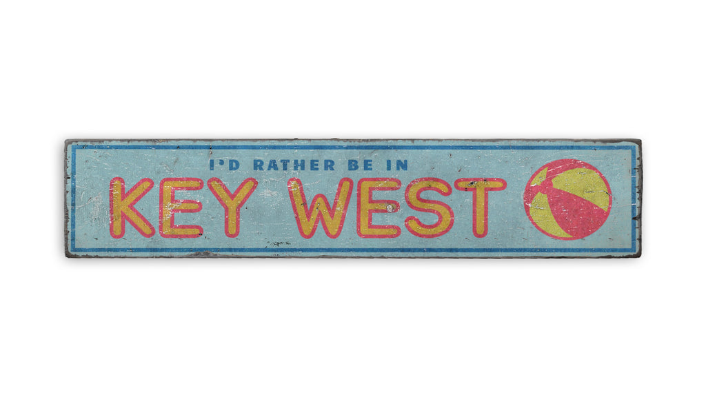 Rather Be in Key West Rustic Wood Sign