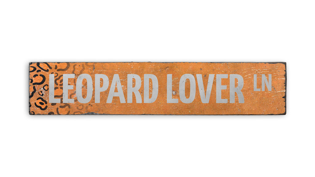 Leopard Lover Street Rustic Wood Sign