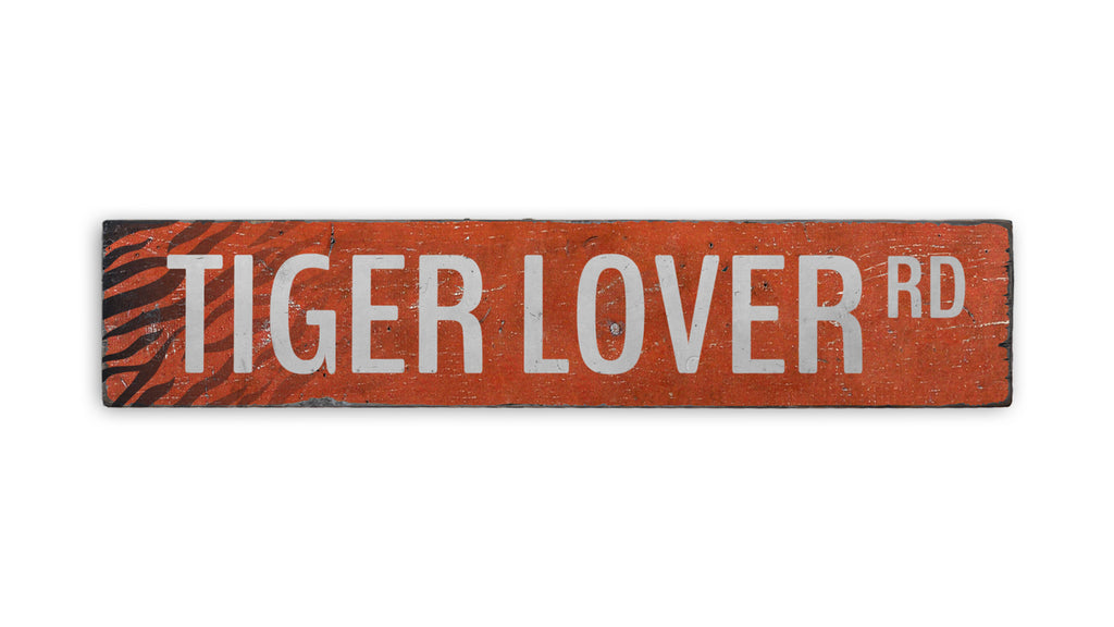 Tiger Lover Street Rustic Wood Sign