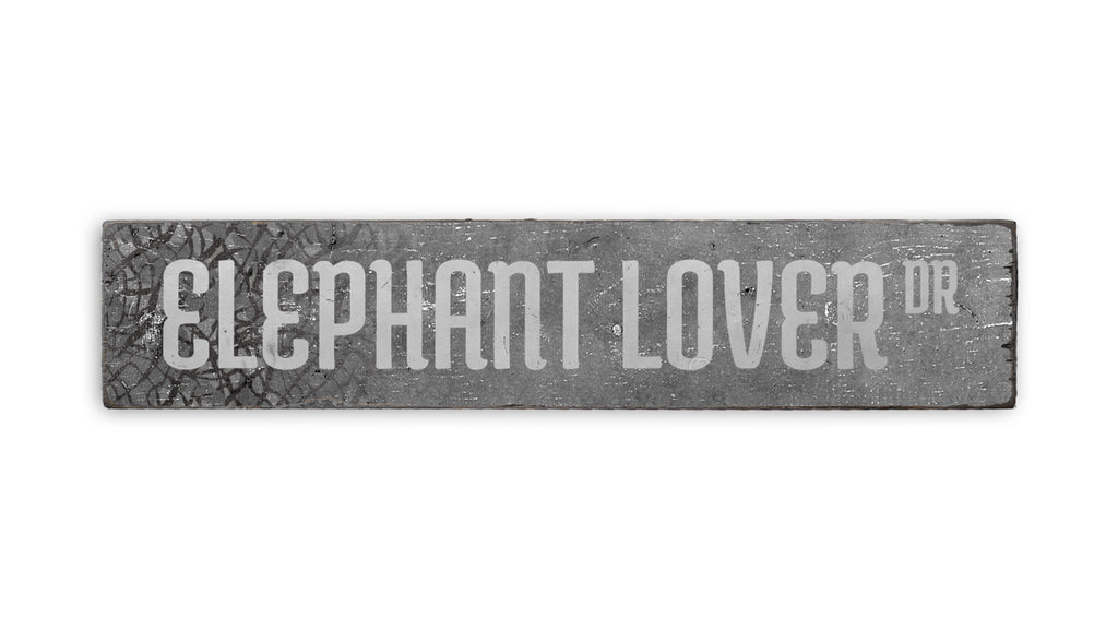 Elephant Lover Street Rustic Wood Sign