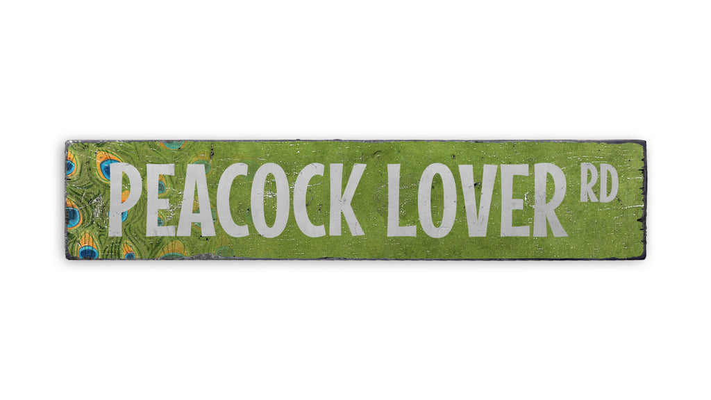 Peacock Lover Street Rustic Wood Sign