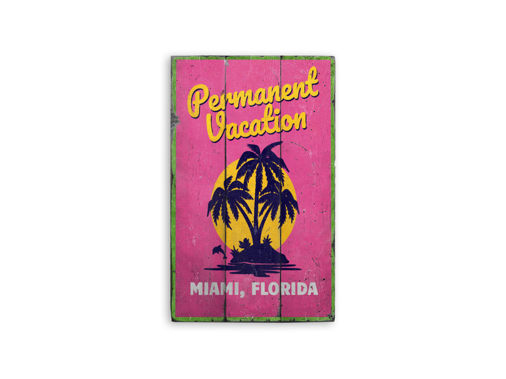 Permanent Vacation Rustic Wood Sign