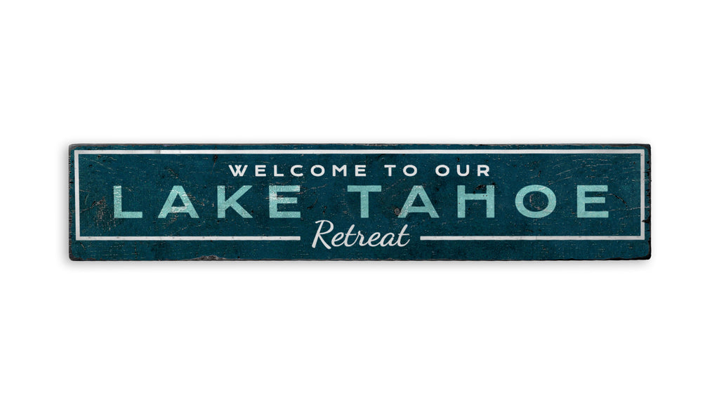 Lake Tahoe Retreat Welcome Rustic Wood Sign
