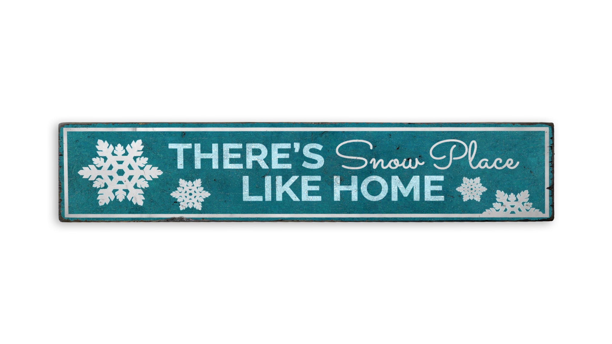 There's Snow Place Like Home Holiday Rustic Wood Sign
