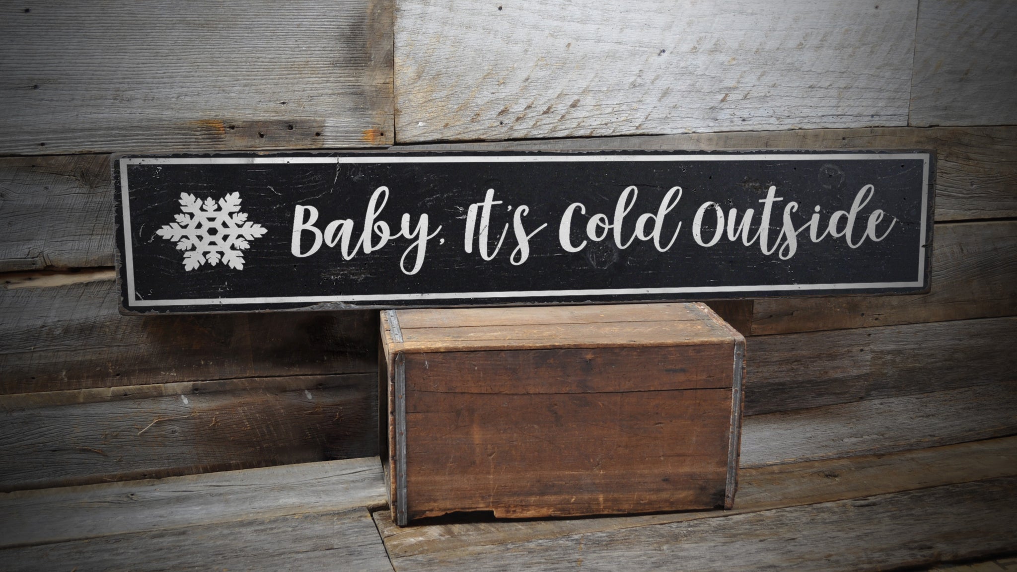 Baby It's Cold Outside Snowflake Holiday Rustic Wood Sign