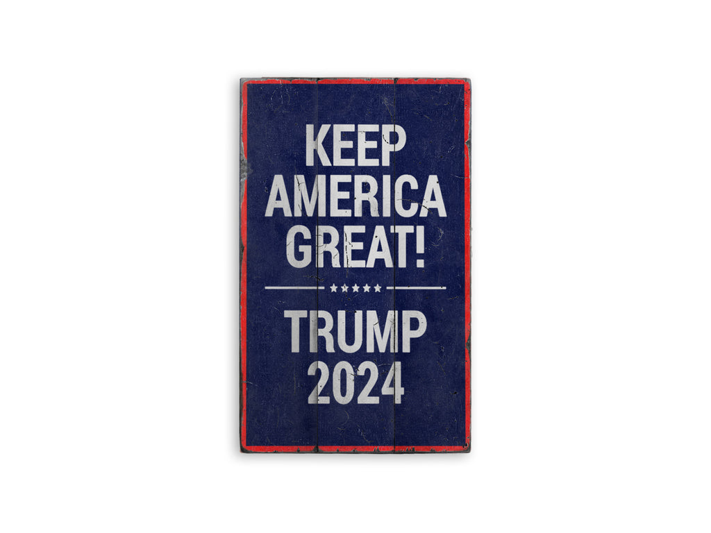 Trump 2024 Slogan Rustic Wood Sign