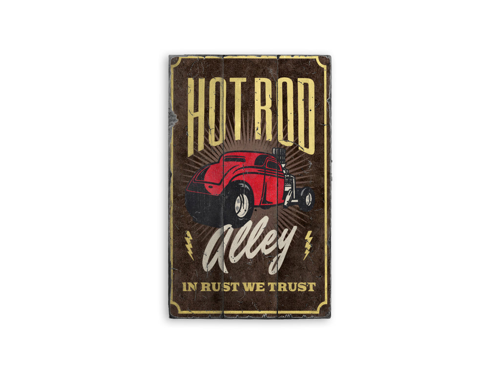 Hot Rod Alley Rust We Trust Garage Wood Sign