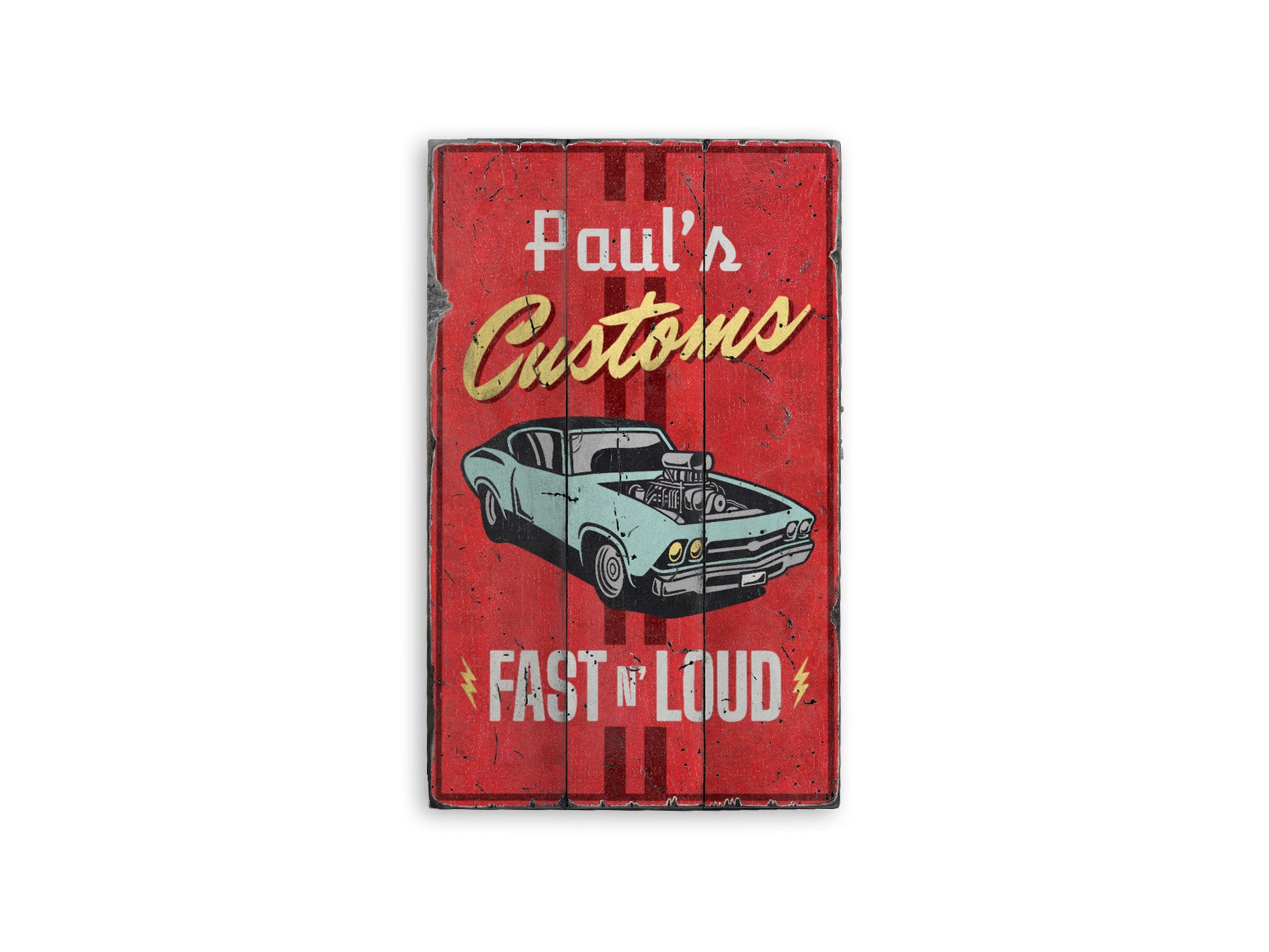 Fast and Loud Customs Rustic Wood Sign