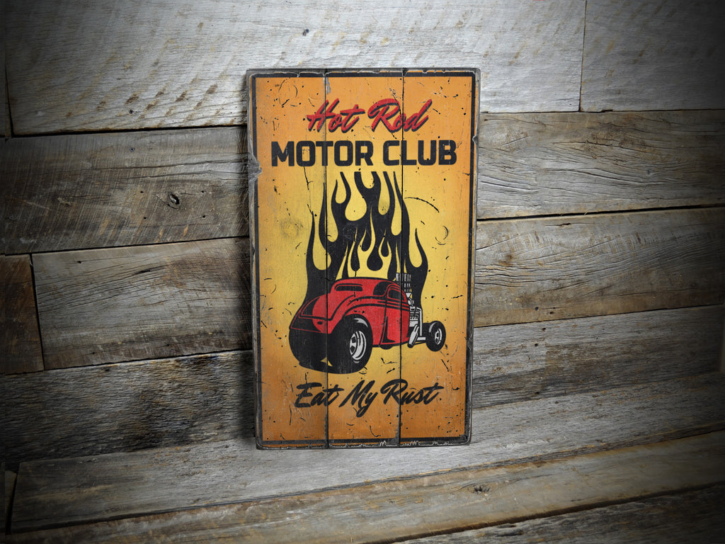 Eat My Rust Hot Rod Club Rustic Wood Sign