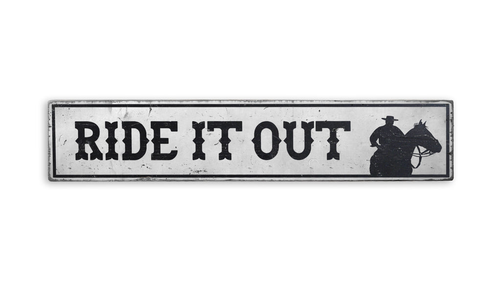 Ride It Out Rustic Wood Sign