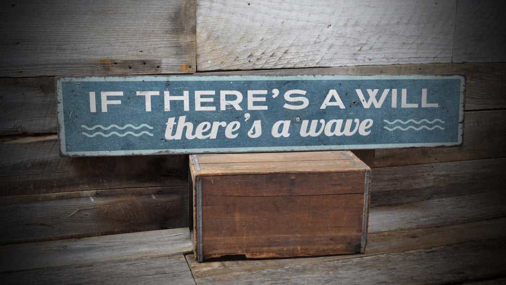 There's a Wave Rustic Wood Sign