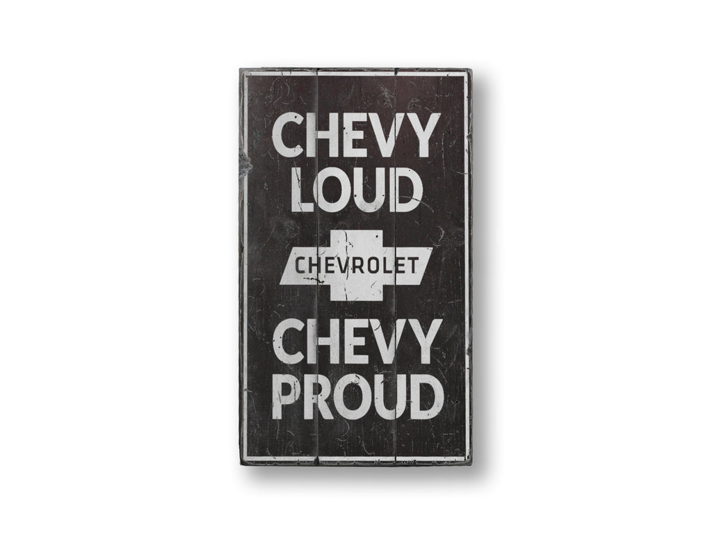 Chevy Loud Chevy Proud Rustic Wood Sign