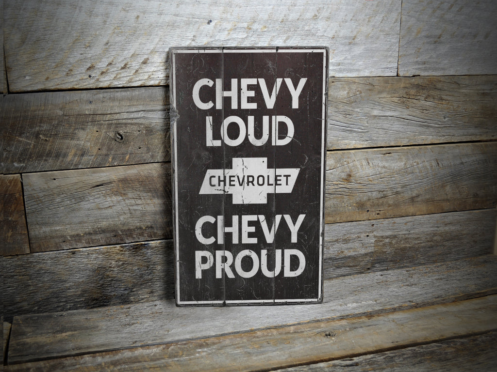 Chevy Loud Chevy Proud Rustic Wood Sign
