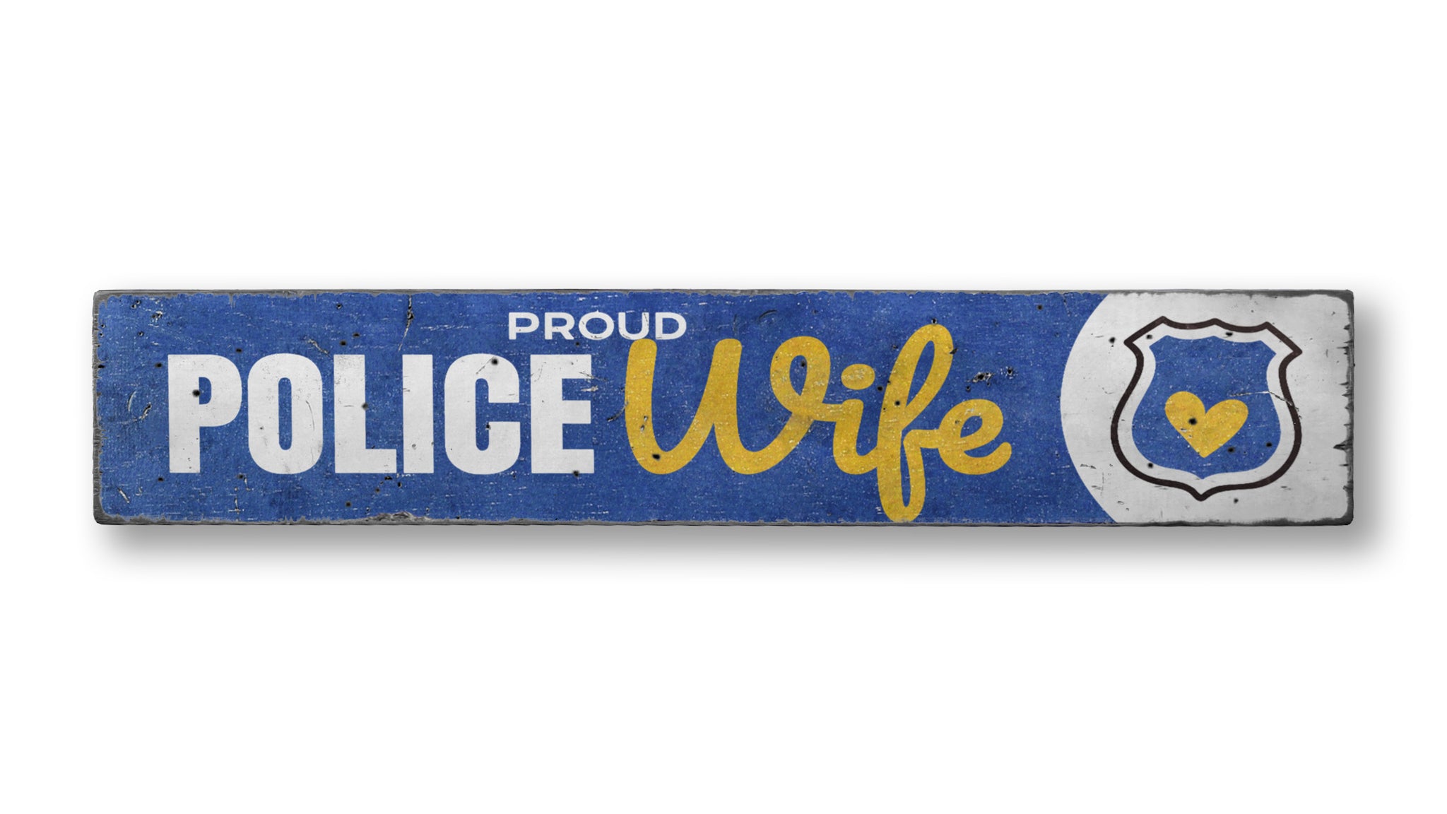 Police Wife Rustic Wood Sign