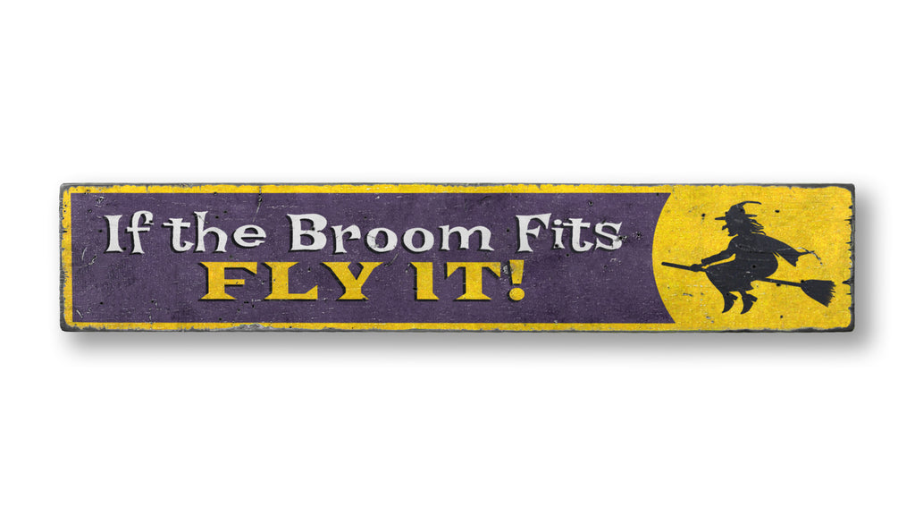 If the Broom Fits Witch Rustic Wood Sign