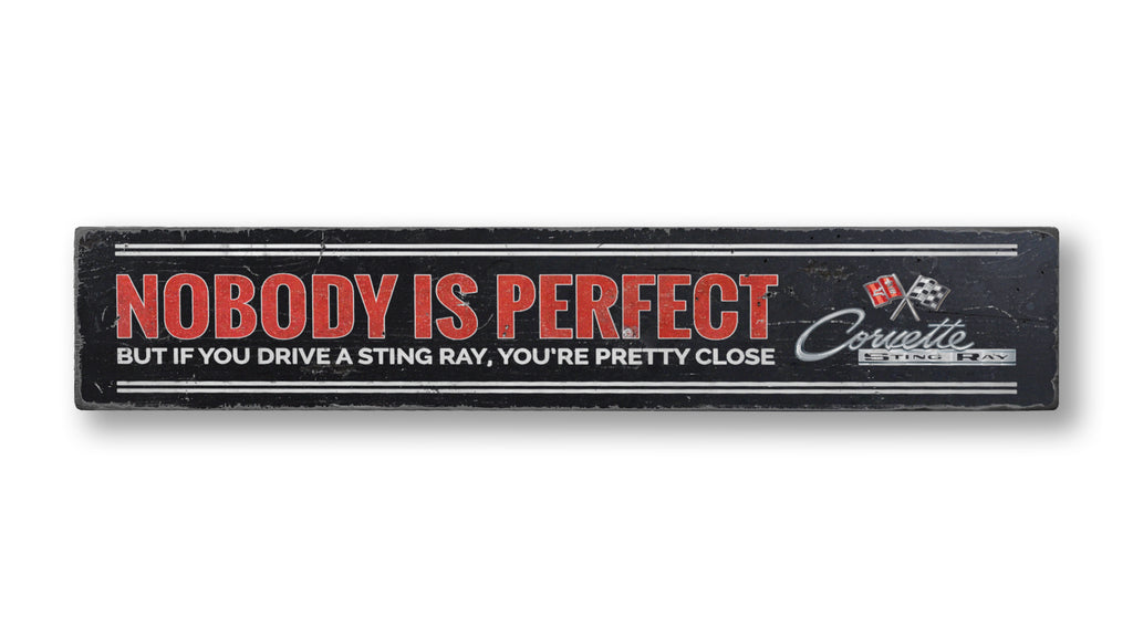 Nobody Is Perfect Chevy Corvette Rustic Wood Sign