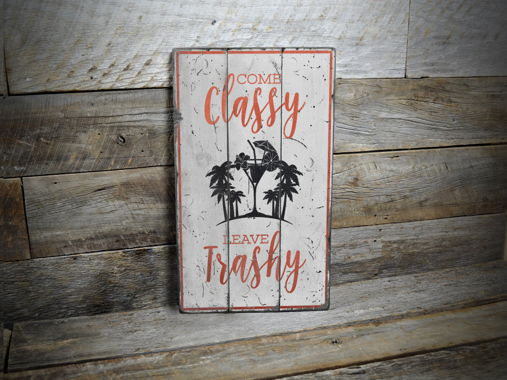 Come Classy Beach Rustic Wood Sign