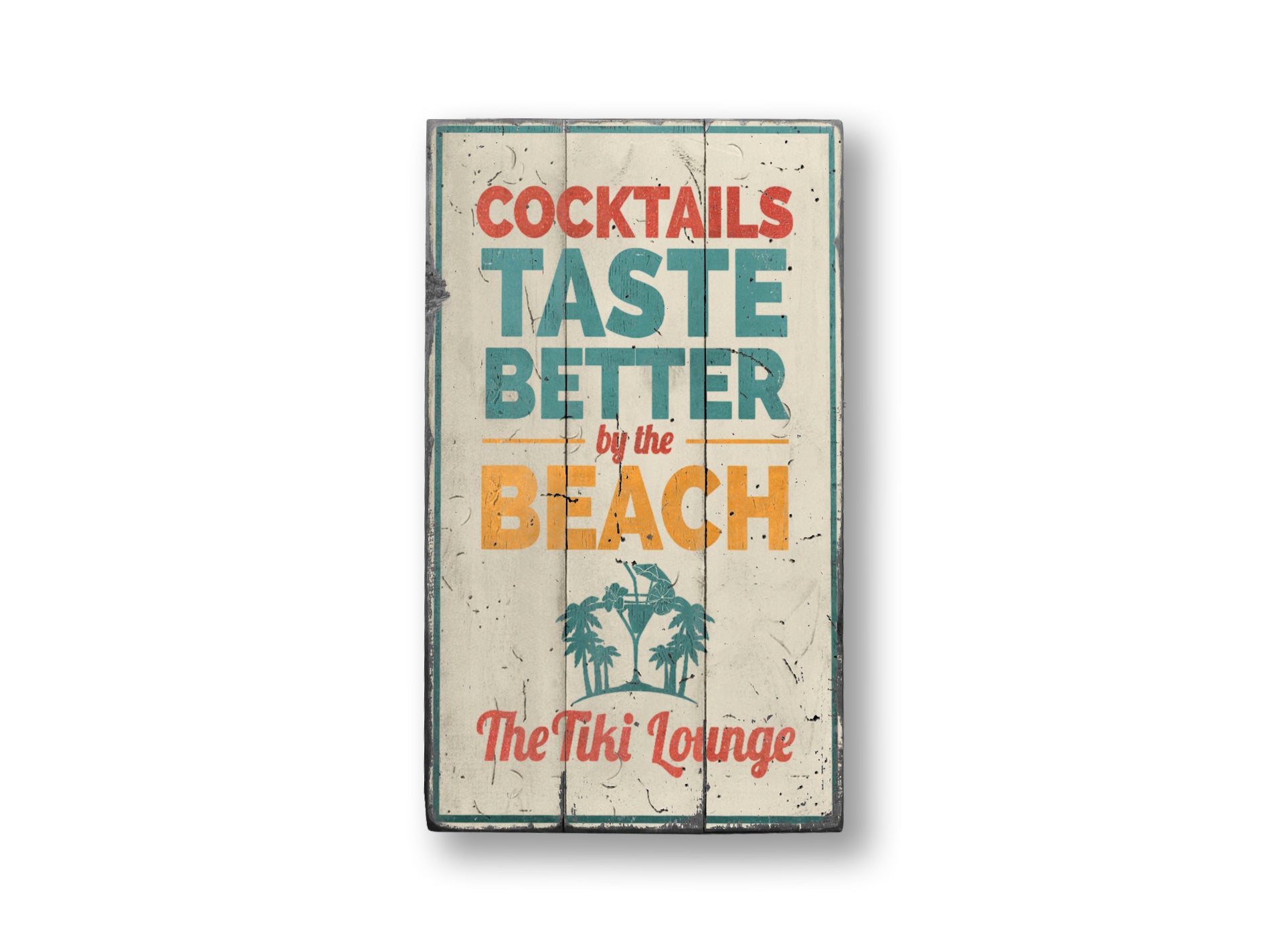 Cocktails Taste Better By The Beach Rustic Wood Sign