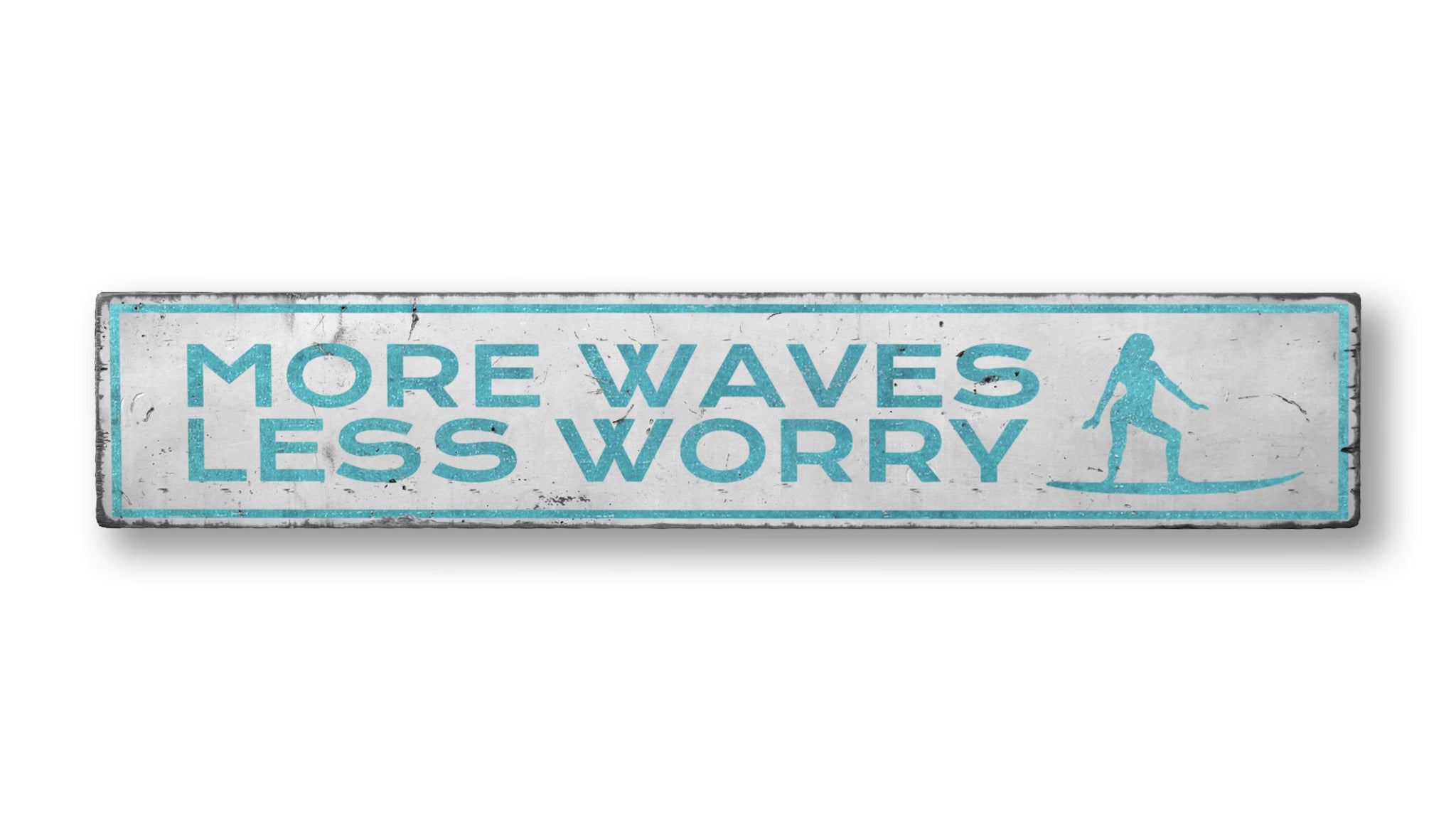 More Waves, Less Worry Rustic Wood Sign