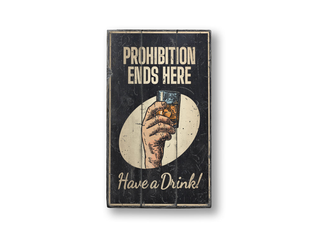 Prohibition Rustic Wood Sign