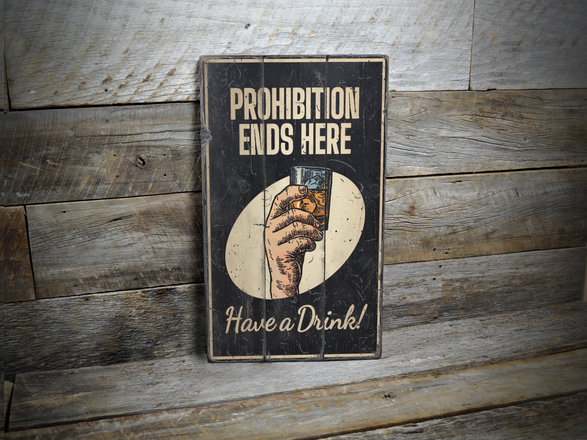 Prohibition Rustic Wood Sign