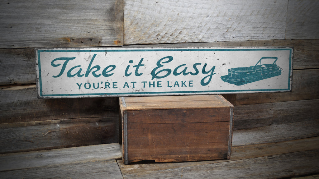 Take it easy Lake Wood Sign
