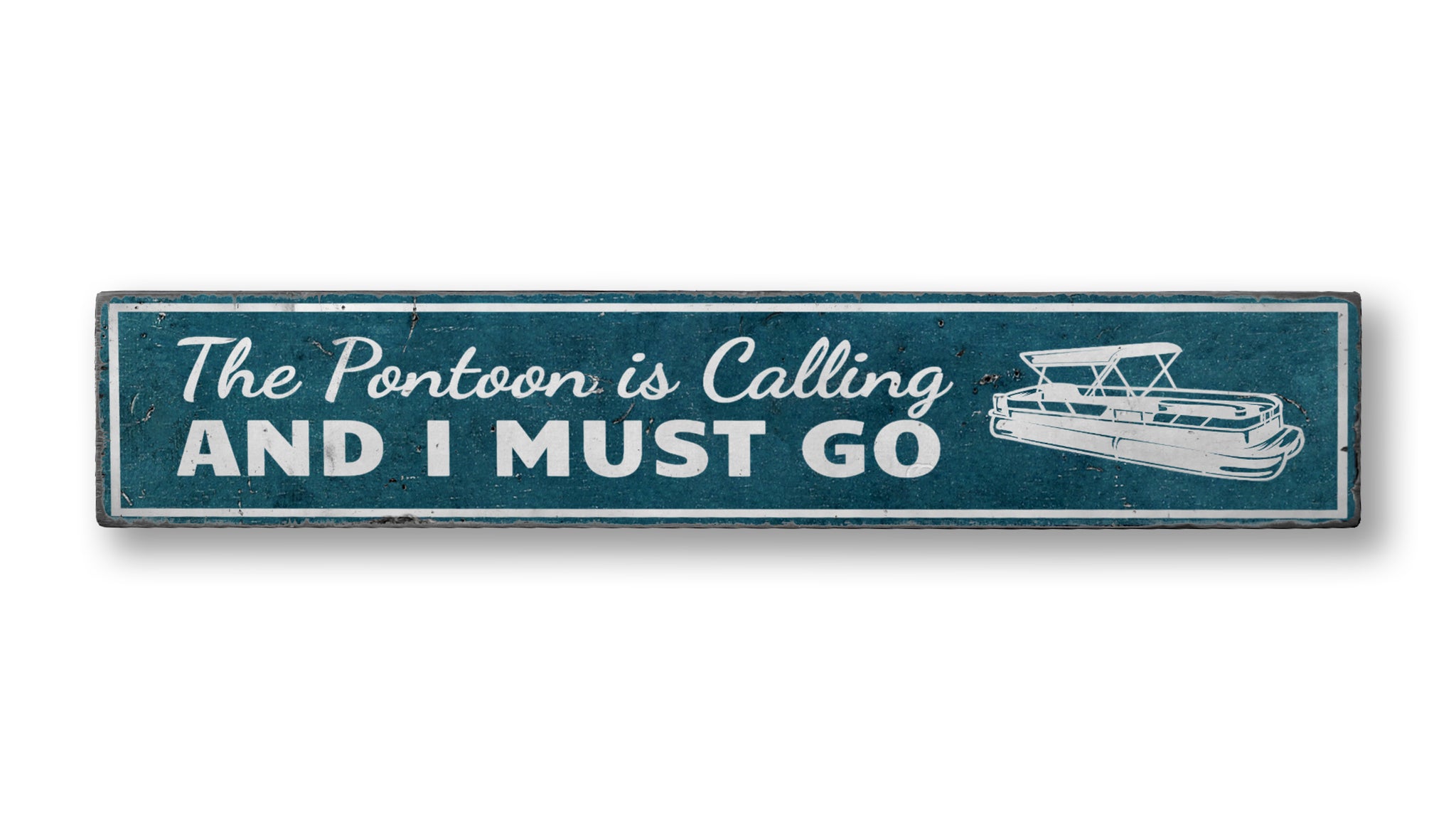The Pontoon is Calling Wood Sign