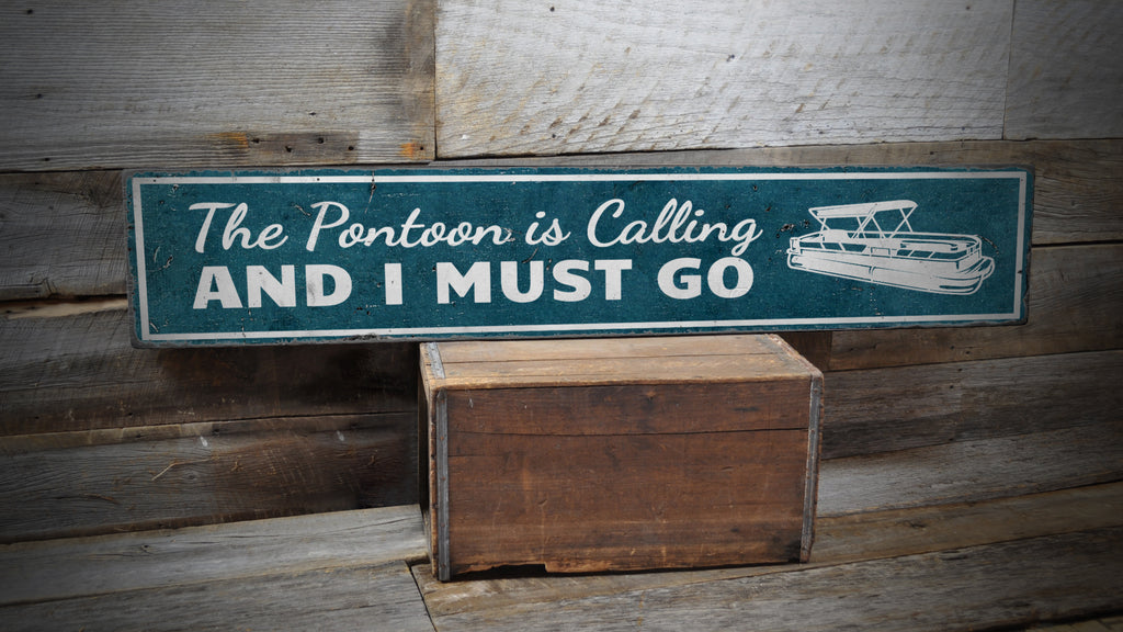 The Pontoon is Calling Wood Sign