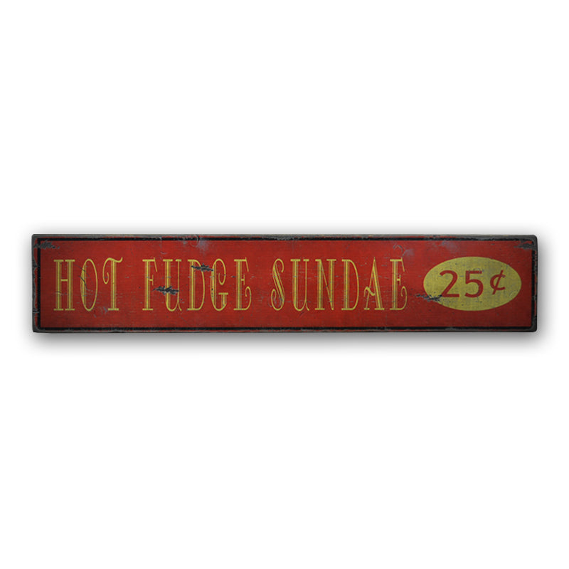 Hot Fudge Sundae 25 Cents Rustic Wood Sign
