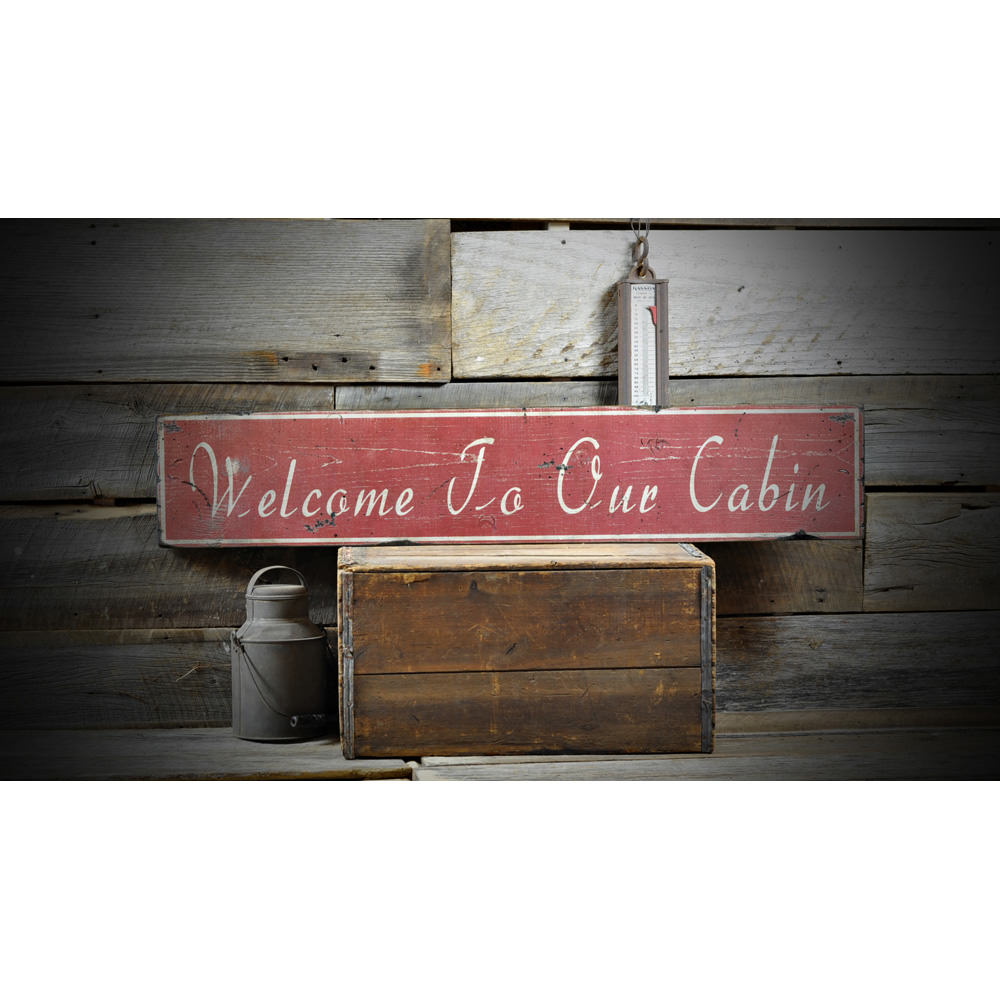 Welcome To Our Cabin Vintage Wood Sign