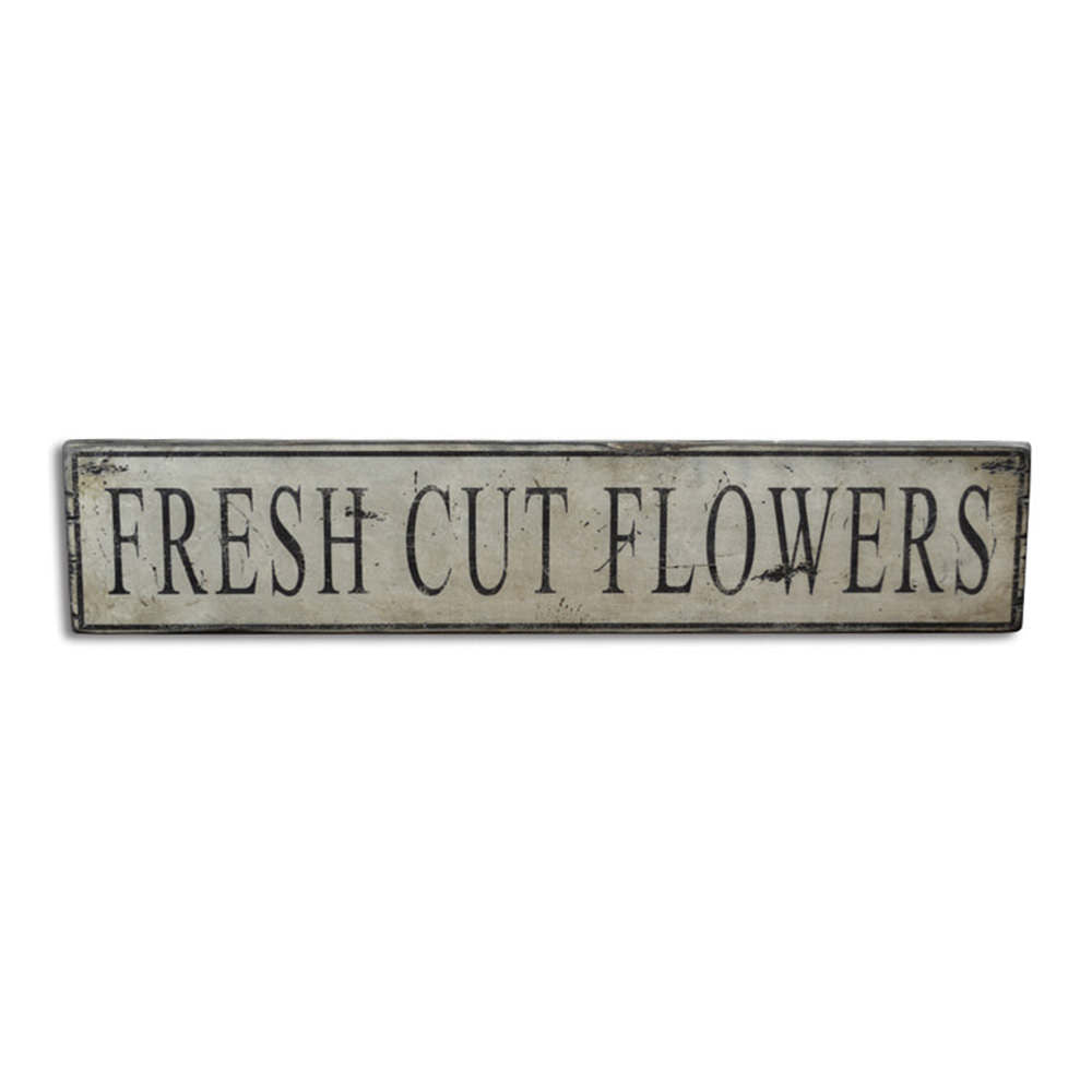 Fresh Cut Flowers Vintage Wood Sign