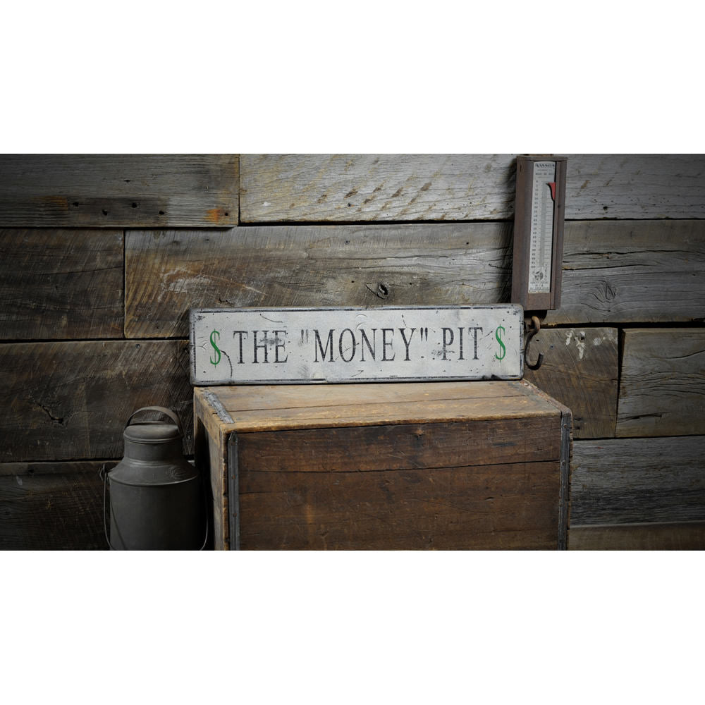 The Money Pit Vintage Wood Sign