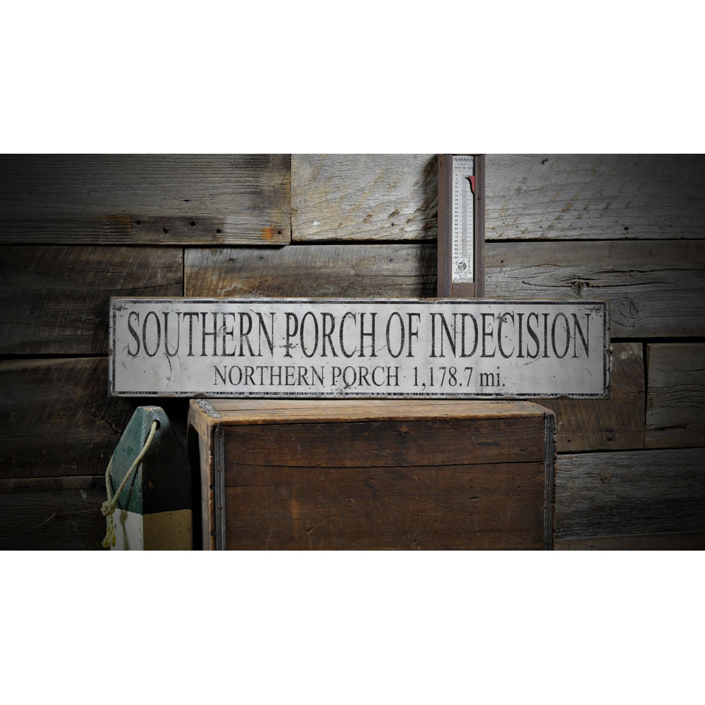 Southern Porch of Indecision Mile Vintage Wood Sign