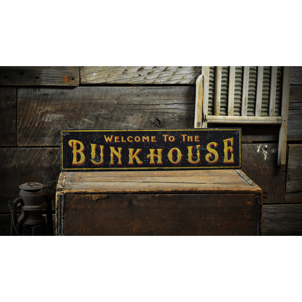 Welcome To The Bunkhouse Vintage Wood Sign