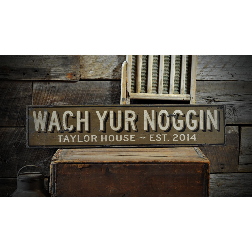 Wach Yur Noggin Vintage Wood Sign